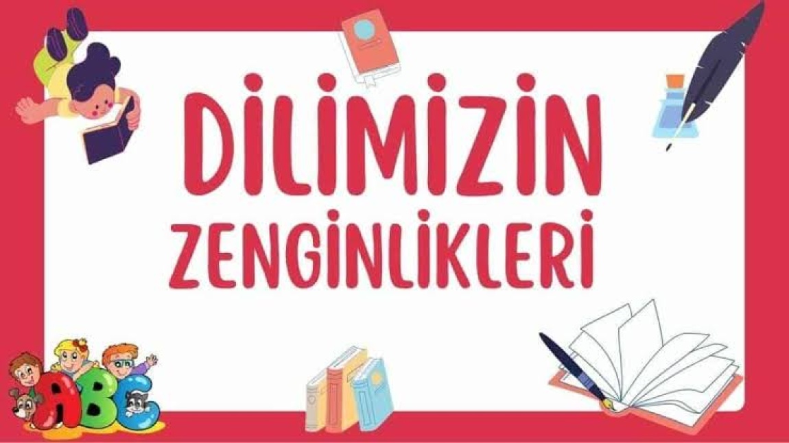 DİLİMİZİN ZENGİNLİKLERİ YAZAR ÖĞRENCİ BULUŞMALARI